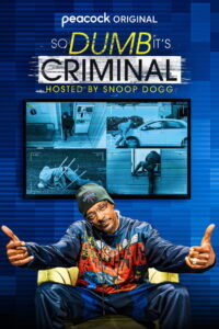 So Dumb It’s Criminal Hosted by Snoop Dogg