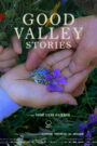 Good Valley Stories